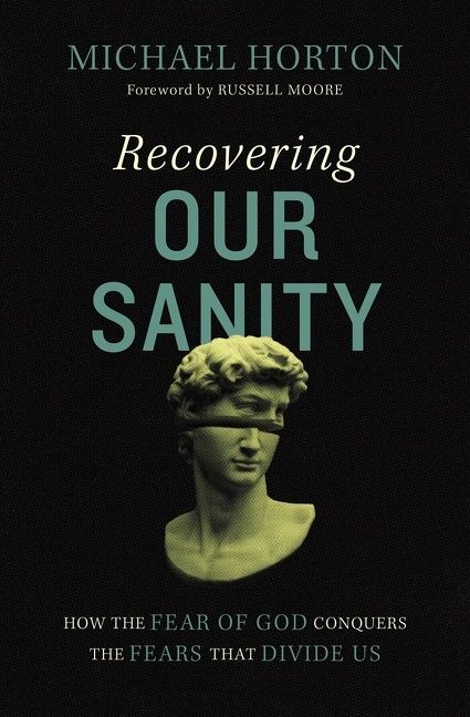 Recovering Our Sanity, Religion, Hardback, Michael Horton