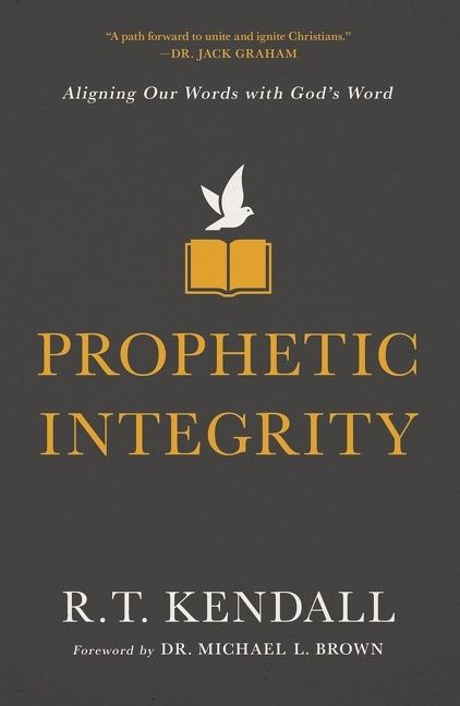 Prophetic Integrity, Religion, Paperback, R.T. Kendall