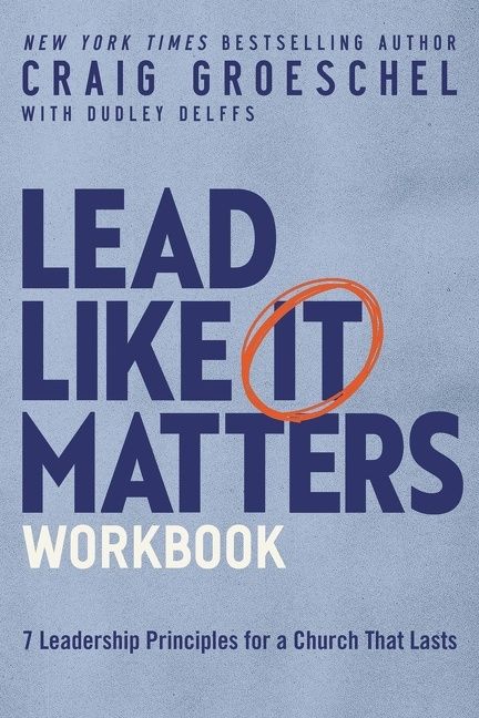 Lead Like It Matters Study Guide, Religion, Paperback, Craig Groeschel