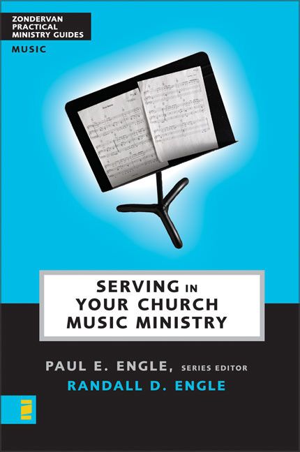 Zond Practical Ministry Guides/Serving In Church Music Ministry, Religion, Paperback, Paul E. Engle