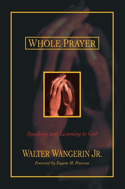 Whole Prayer, Religion, Paperback, Walter Wangerin Jr.