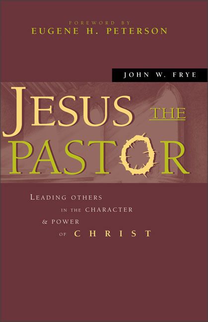 Jesus the Pastor, Religion, Paperback, John Frye