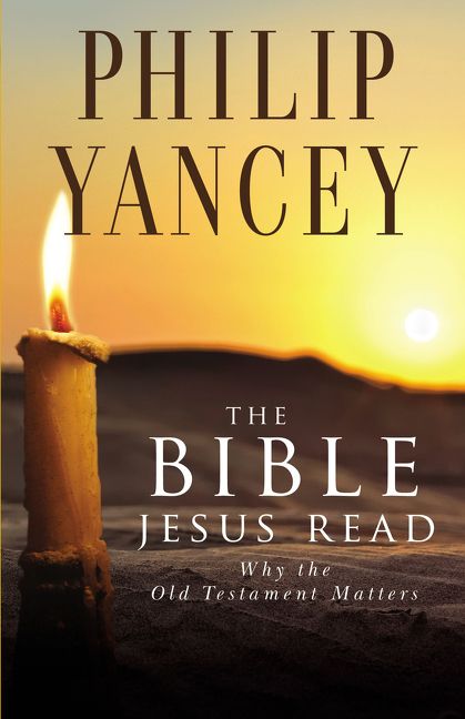 The Bible Jesus Read, Religion, Paperback, Philip Yancey