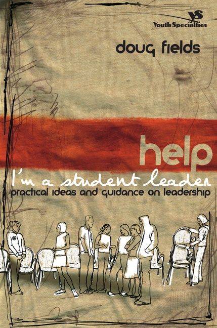 Help! I'm a Student Leader, Religion, Paperback, Doug Fields