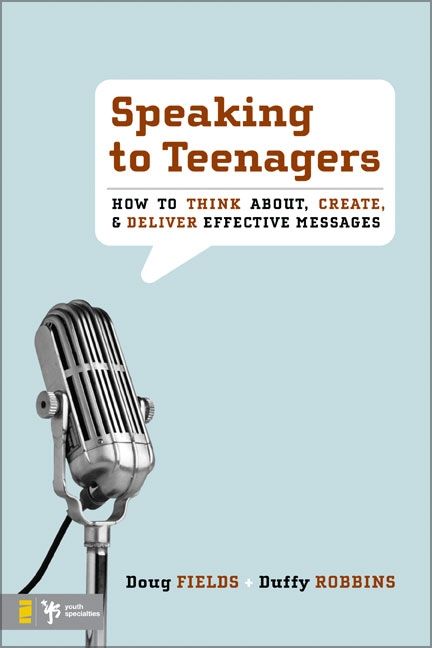 Speaking to Teenagers, Religion, Paperback, Doug Fields and Duffy Robbins