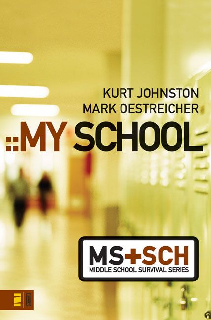My School, Children's, Paperback, Kurt Johnston and Mark Oestreicher