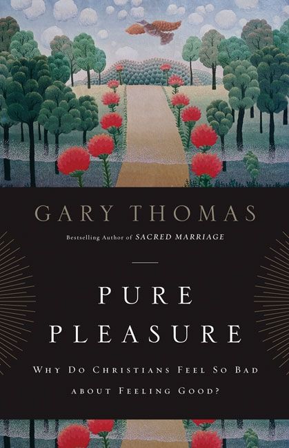 Pure Pleasure, Religion, Paperback, Gary L. Thomas