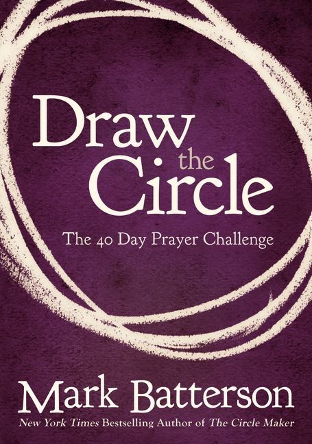 Draw the Circle, Paperback, Mark Batterson