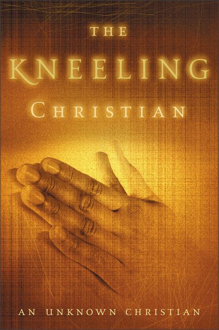 Kneeling Christian The, Religion, Paperback, Unknown Christian