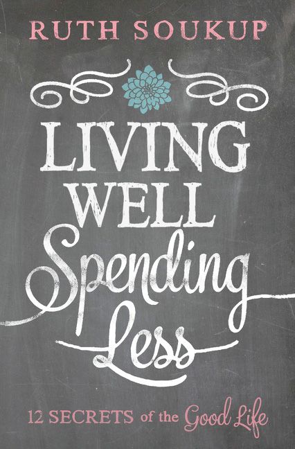 Living Well, Spending Less, Religion, Paperback, Ruth Soukup