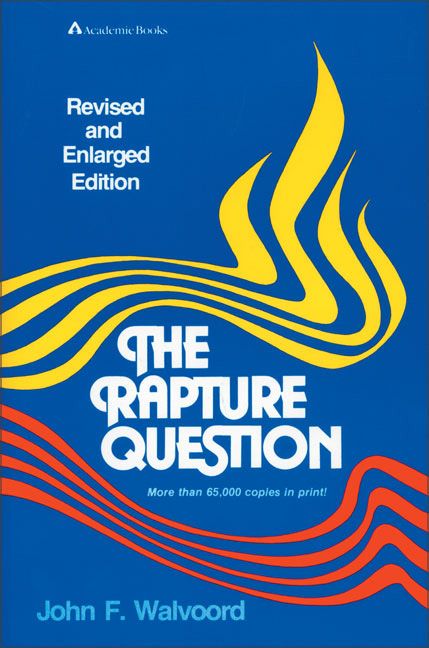The Rapture Question, Religion, Paperback, John Walvoord