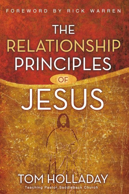 Relationship Principles of Jesus, Paperback, Tom Holladay
