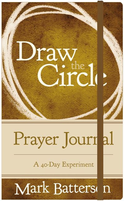 Draw the Circle Prayer Journal, Hardback, Mark Batterson