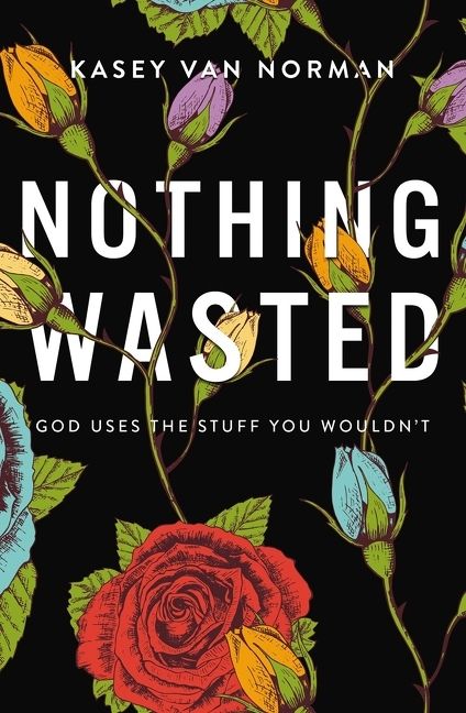 Nothing Wasted, Religion, Paperback, Kasey Van Norman
