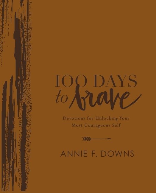 100 Days to Brave Deluxe Edition, Religion, Hardback, Annie Downs