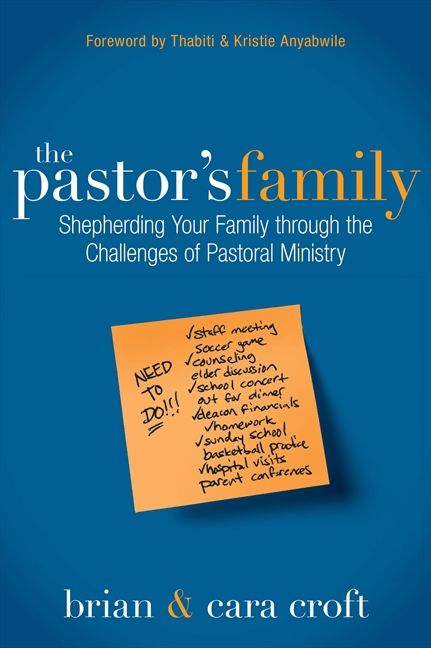 The Pastor's Family, Religion, Paperback, Brian Croft and Cara Croft