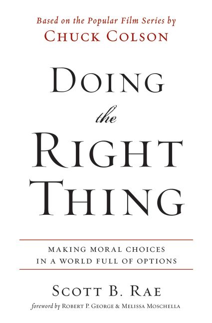 Doing the Right Thing: Making Moral Choices in a World Full of Options, Religion, Paperback, Scott Rae