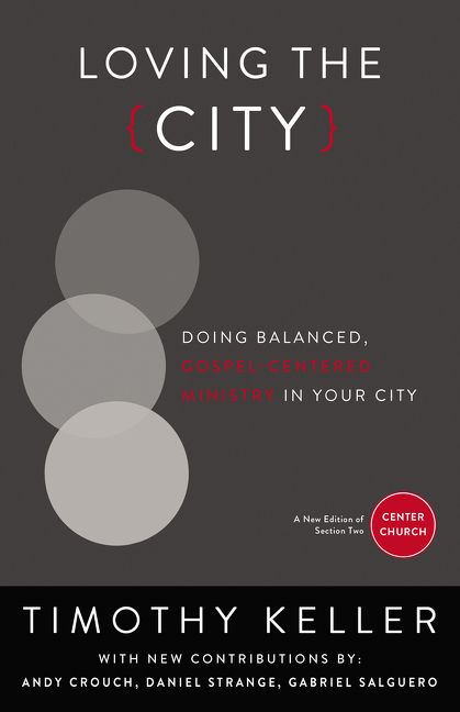 Loving the City, Paperback, Timothy Keller