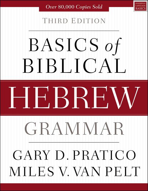 Basics of Biblical Hebrew Grammar, Religion, Hardback, Gary Pratico and Miles Van Pelt