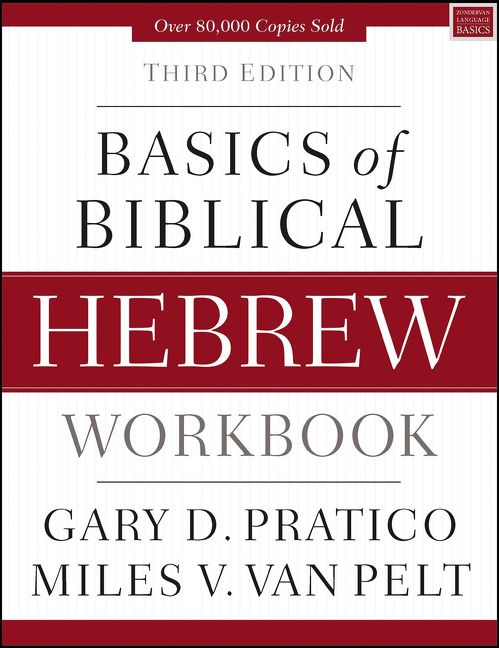 Basics of Biblical Hebrew Workbook, Religion, Paperback, Gary Pratico and Miles Van Pelt