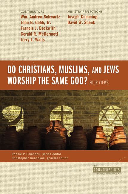 Do Christians, Muslims, and Jews Worship the Same God?: Four Views, Religion, Paperback, Campbell & Gnanakan