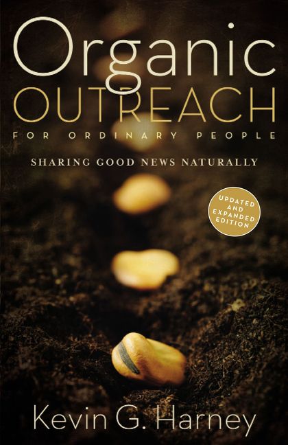 Organic Outreach for Ordinary People, Paperback, Kevin Harney