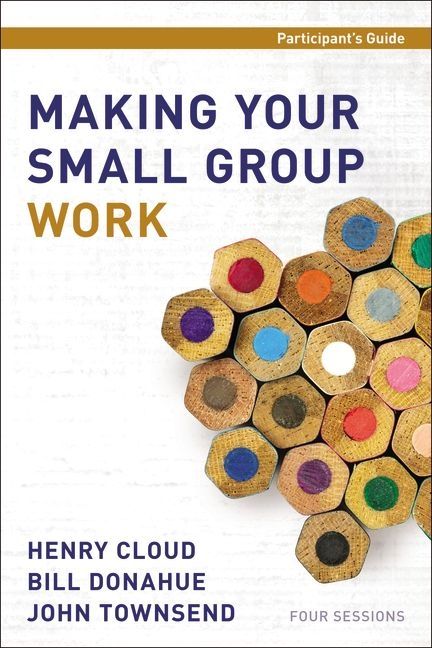 Making Your Small Group Work Participant's Guide, Religion, Paperback, Henry Cloud, Bill Donahue and John Townsend