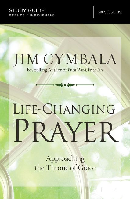 Life-Changing Prayer Study Guide, Religion, Paperback, Jim Cymbala