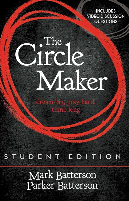 The Circle Maker Student Edition, Children's, Paperback, Mark Batterson