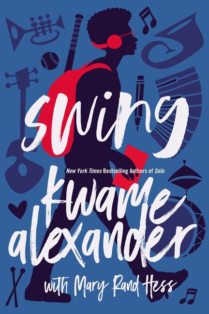 Swing, Teen & YA Books, Paperback, Kwame Alexander and Mary Rand Hess