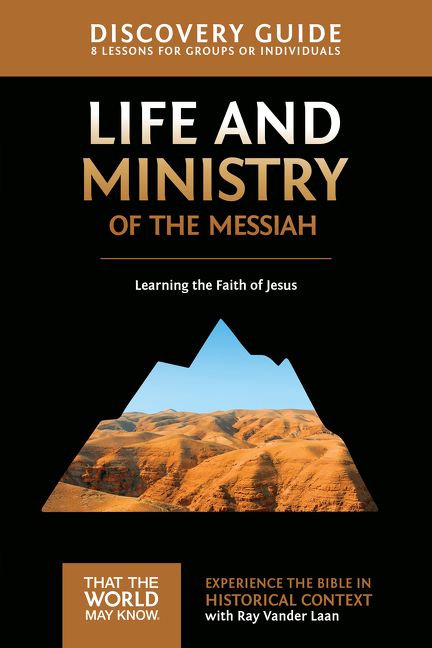 Life and Ministry of the Messiah Discovery Guide, Paperback, Ray VanderLaan