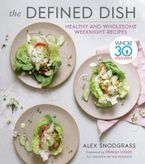 The Defined Dish Hardcover  by Alex Snodgrass