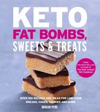 Keto Fat Bombs, Sweets & Treats Paperback  by Urvashi Pitre