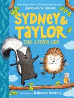 Sydney and Taylor Take a Flying Leap Hardcover  by Jacqueline Davies