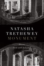 Monument Paperback  by Natasha Trethewey