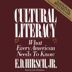 Cultural Literacy Downloadable audio file UBR by E. D. Hirsch