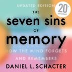 The Seven Sins Of Memory Downloadable audio file ABR by Daniel L. Schacter