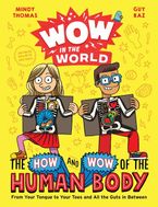 Wow in the World: The How and Wow of the Human Body Hardcover  by Mindy Thomas