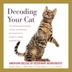 Decoding Your Cat Downloadable audio file UBR by American College of Veterinary Beha