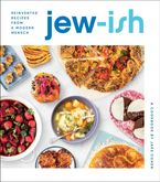 Jew-Ish: A Cookbook Hardcover  by Jake Cohen