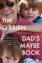 Dad's Maybe Book Paperback  by Tim O'Brien