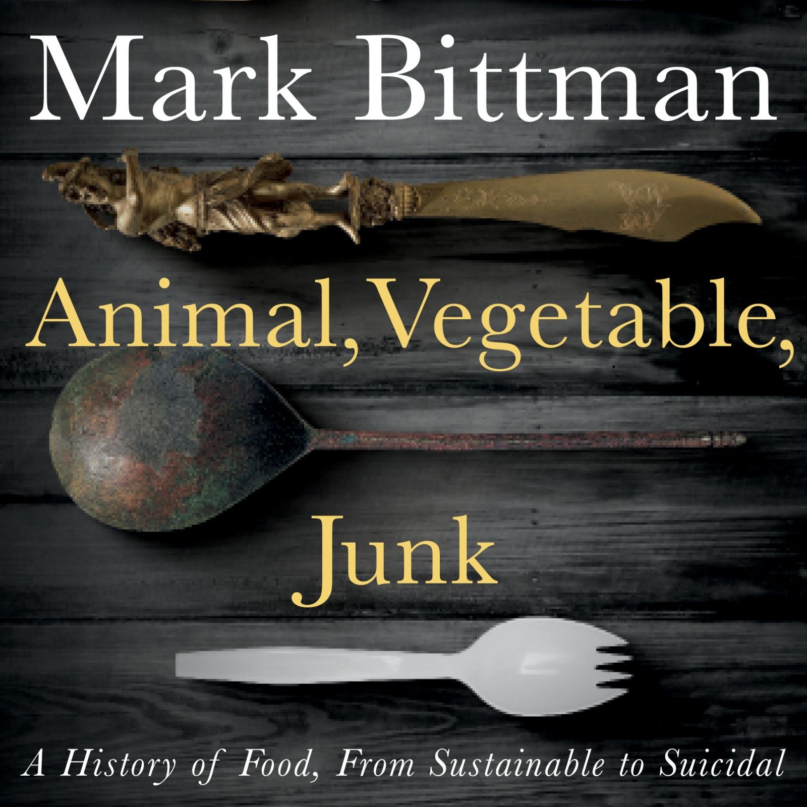 Animal, Vegetable, Junk Book Cover