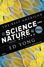 The Best American Science And Nature Writing 2021 Paperback  by Ed Yong