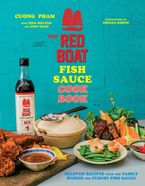 The Red Boat Fish Sauce Cookbook Hardcover  by Cuong Pham