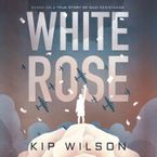 White Rose Downloadable audio file UBR by Kip Wilson