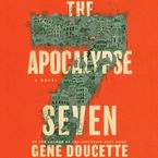 The Apocalypse Seven Downloadable audio file UBR by Gene Doucette