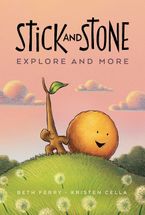 Stick and Stone Explore and More Hardcover  by Beth Ferry