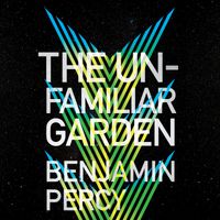 the-unfamiliar-garden