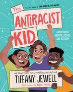 The Antiracist Kid Hardcover  by Tiffany Jewell