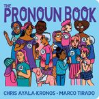 The Pronoun Book by Chris Ayala-Kronos,Melita Tirado